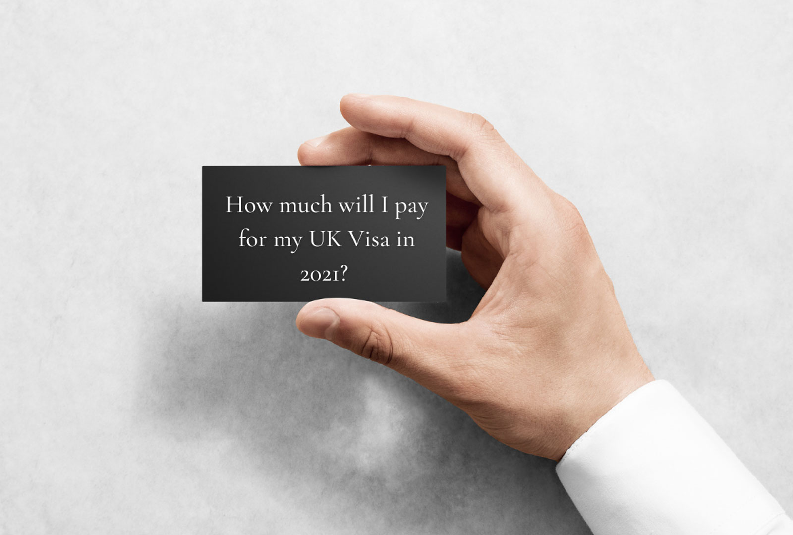 How much will I pay for my UK Visa in 2021?