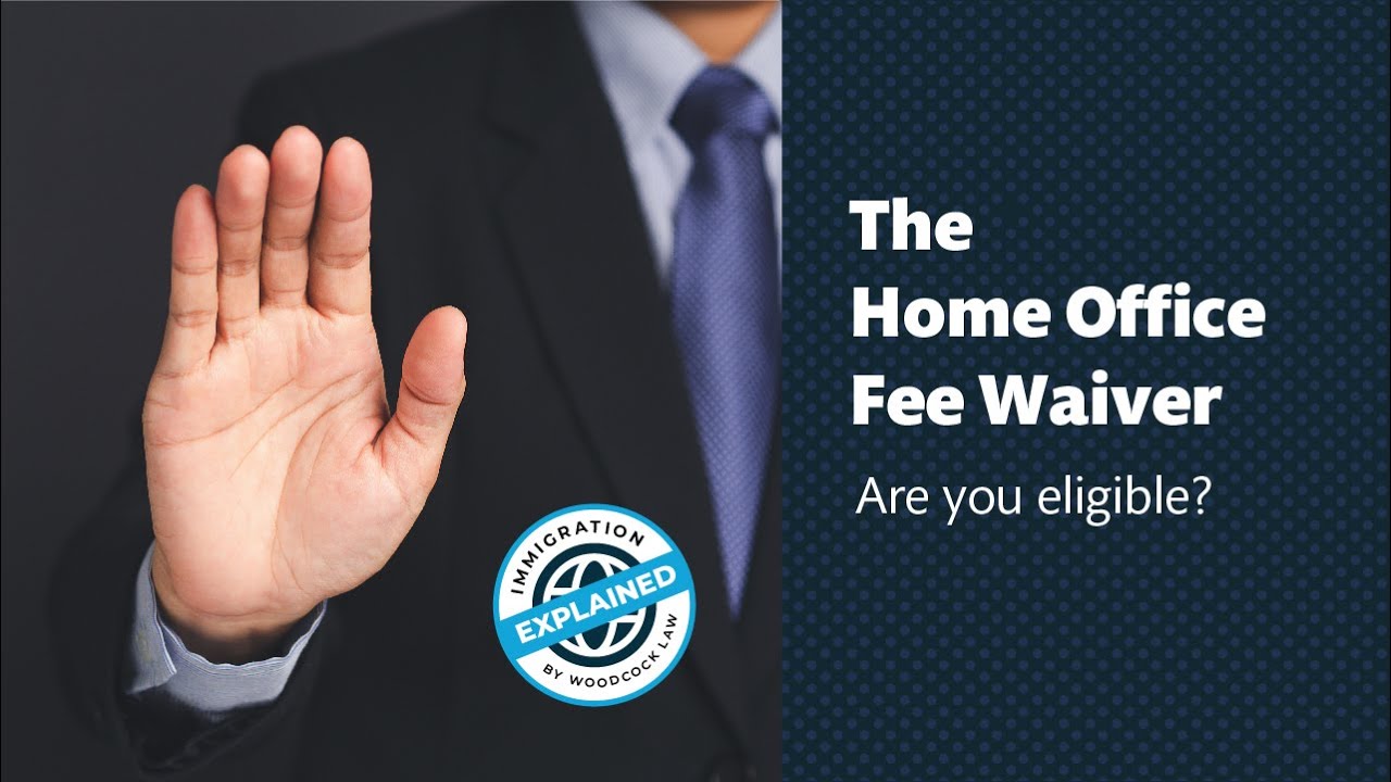 Home Office Fee Waiver - Explained - Video