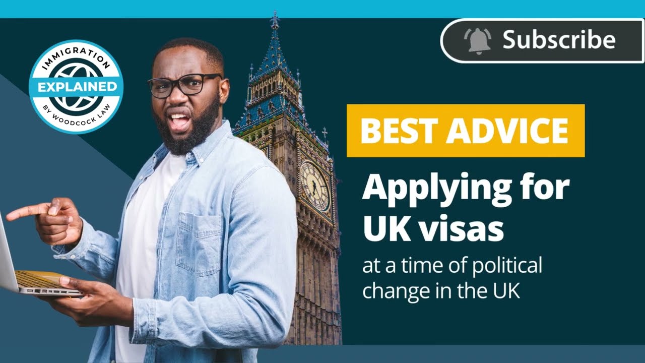 Applying for UK visas at a time of political change | Should you wait or apply now? - Video